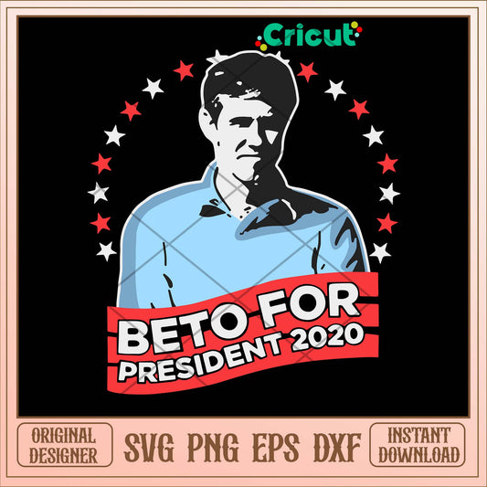Beto For President 2020 Vote Beto O’rourke Svg-Svgfilesforcricut
