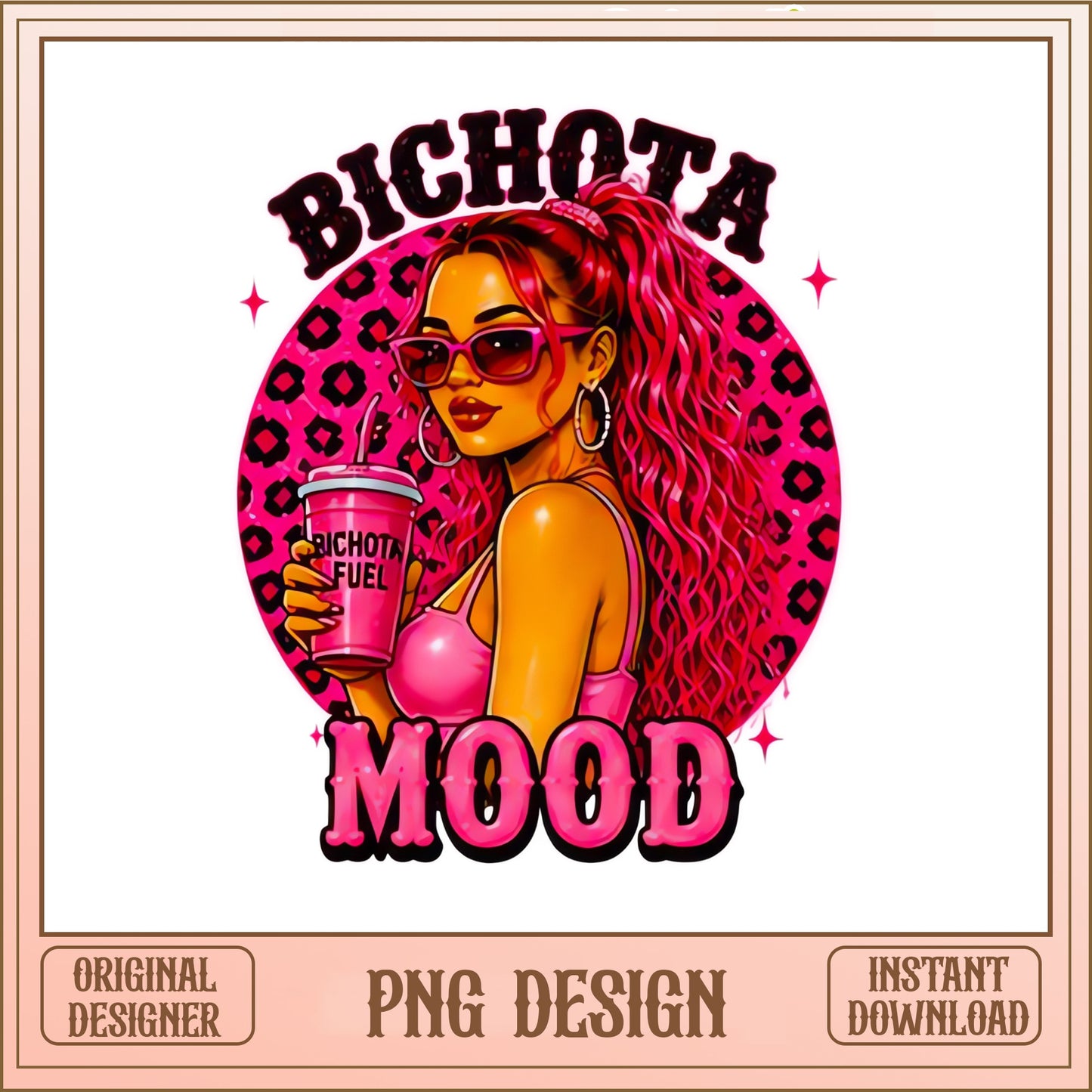 Bichota Mood PNG, Latina Girl Sublimation, Boss Girl PNG