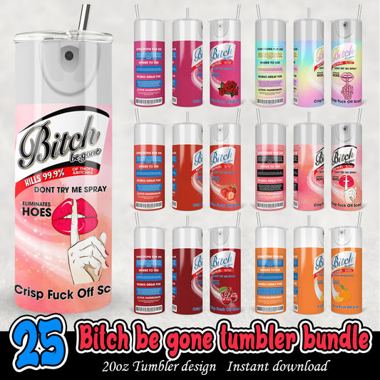 Bitch Be Gone Tumbler bundle, Bitch tumbler png bundke