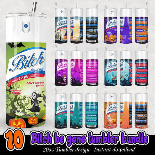 Bitch Be Gone tumbler wrap, Bitch 20oz tumbler wrap