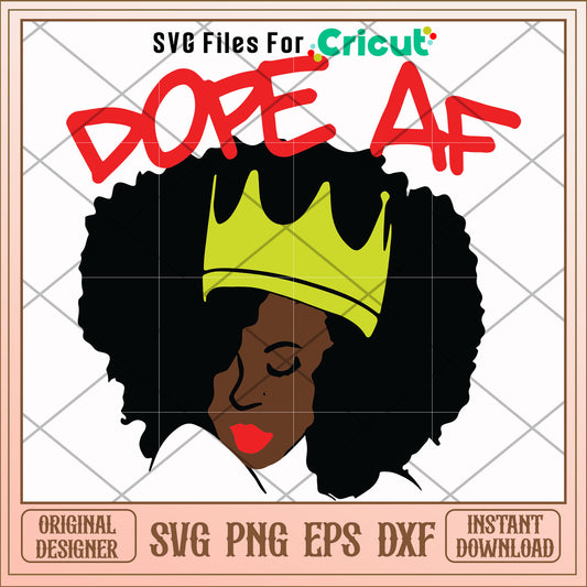 Black woman and crown dope af svg, Black woman svg, other svg