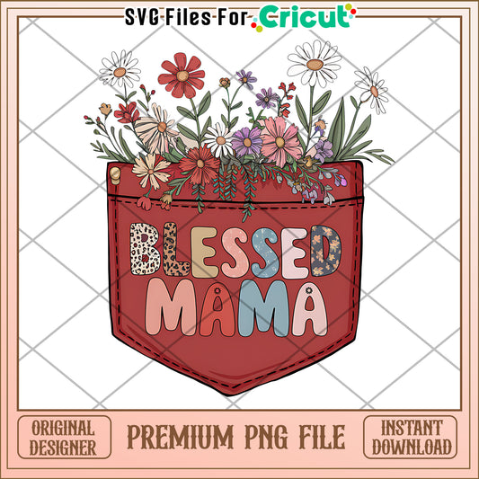 Blessed Mama Pocket PNG Design