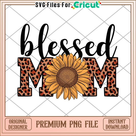 Blessed Mom PNG Leopard Sunflower Design