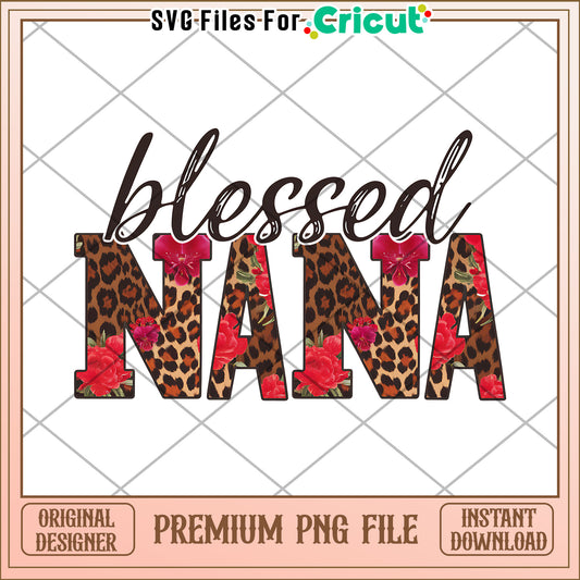 Blessed Nana Leopard Floral PNG