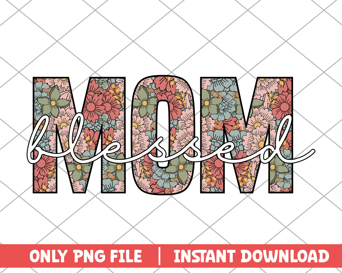 Blessed mom flowers mothers day png
