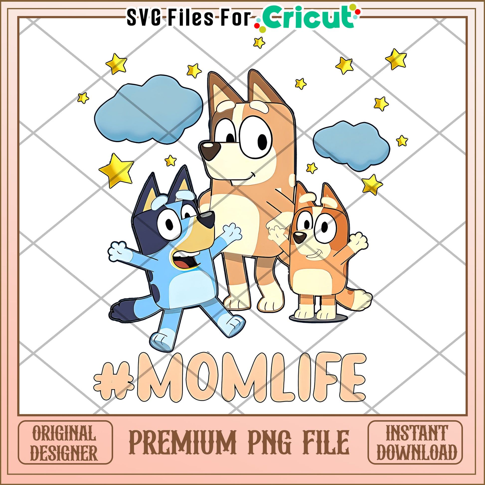 Bluey Mom Life PNG Cricut File