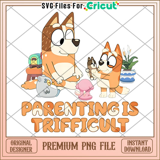 Bluey Parenting PNG Cricut File