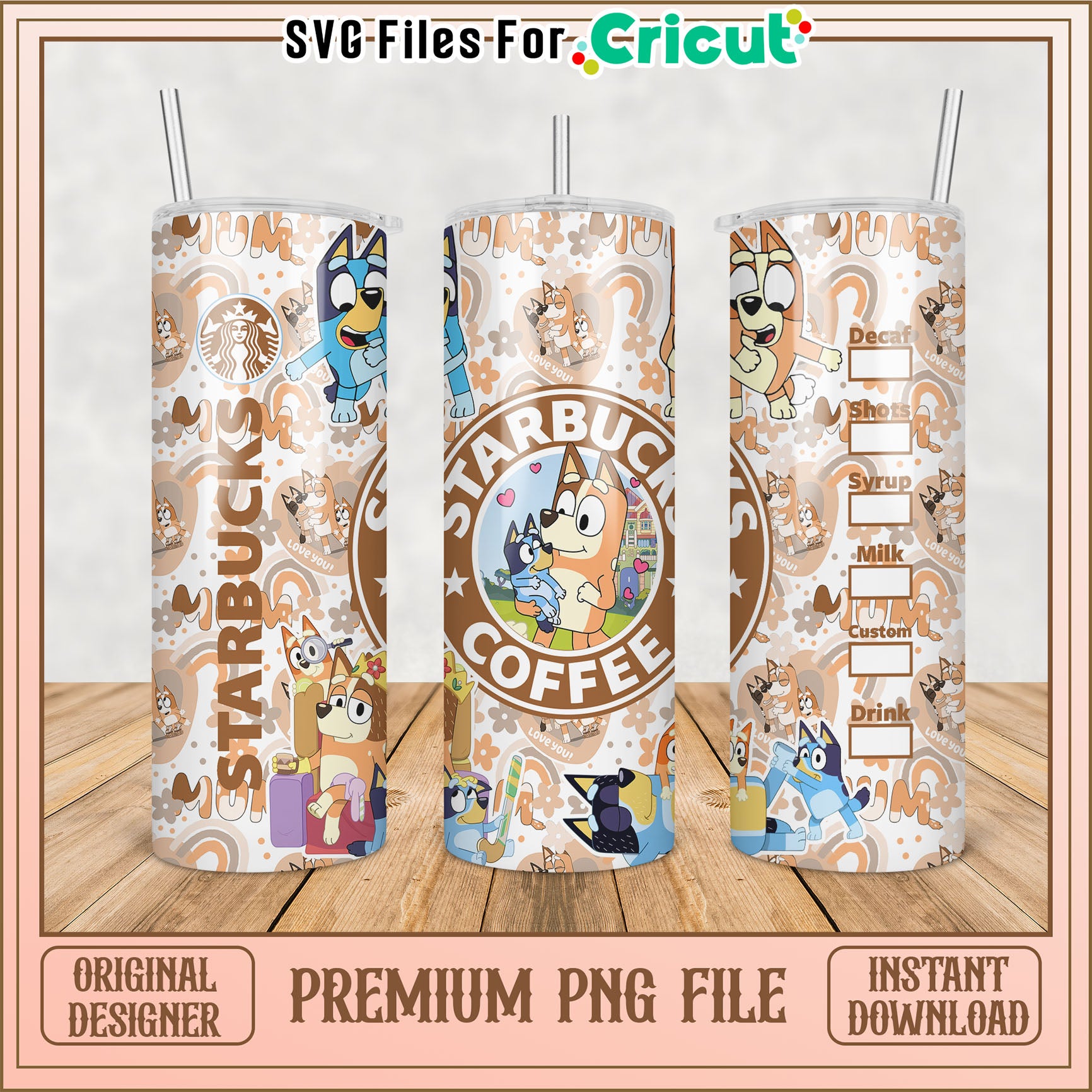 Bluey Starbucks Tumbler PNG Instant Download