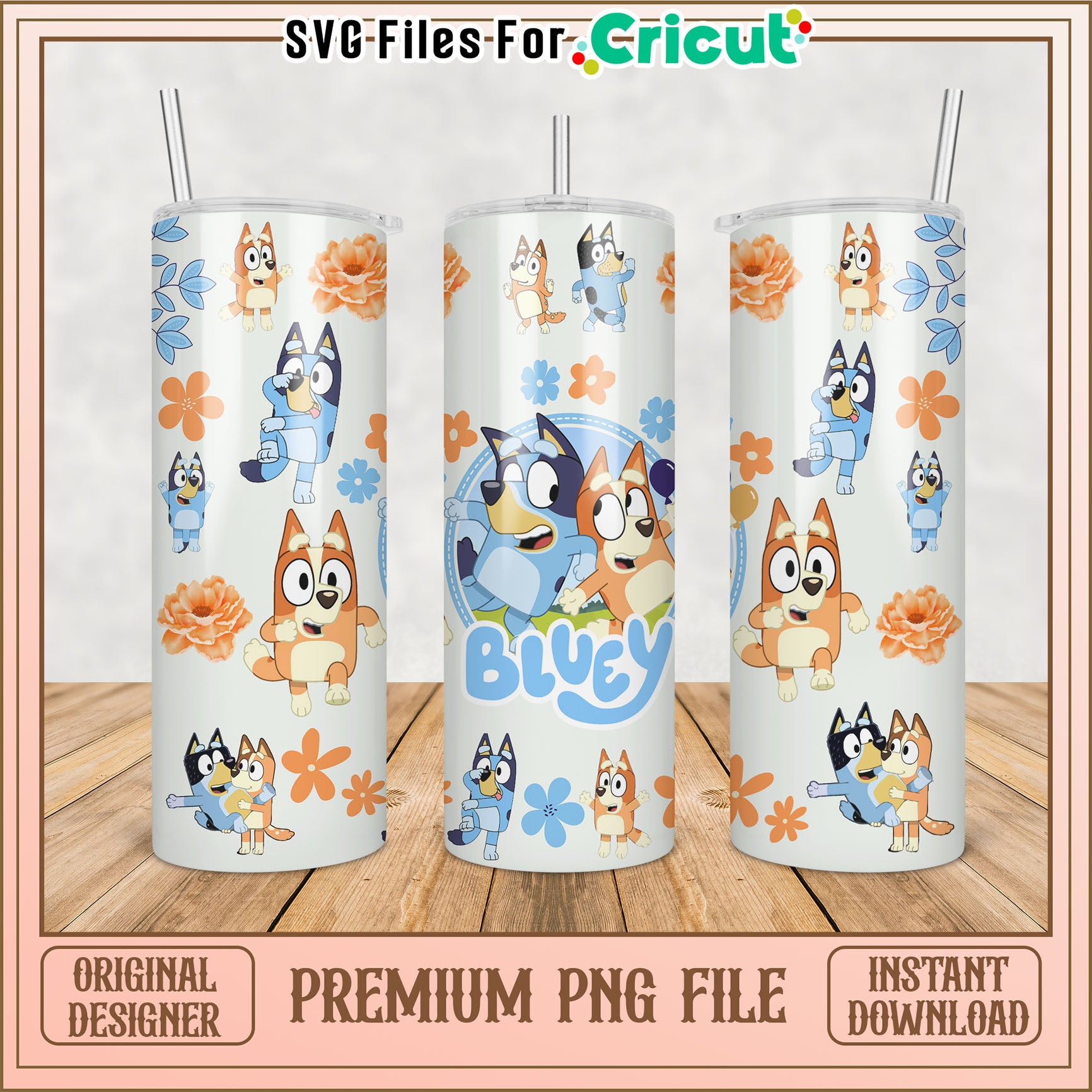 Bluey Tumbler Design PNG File for Cricut Cutting Machines Download