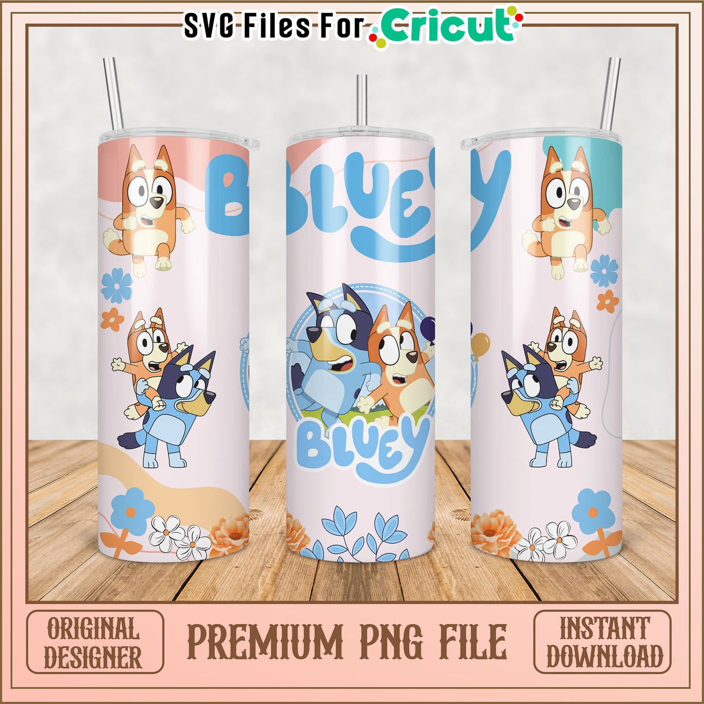 Bluey Tumbler PNG File for Cricut Creative Projects Instant Download