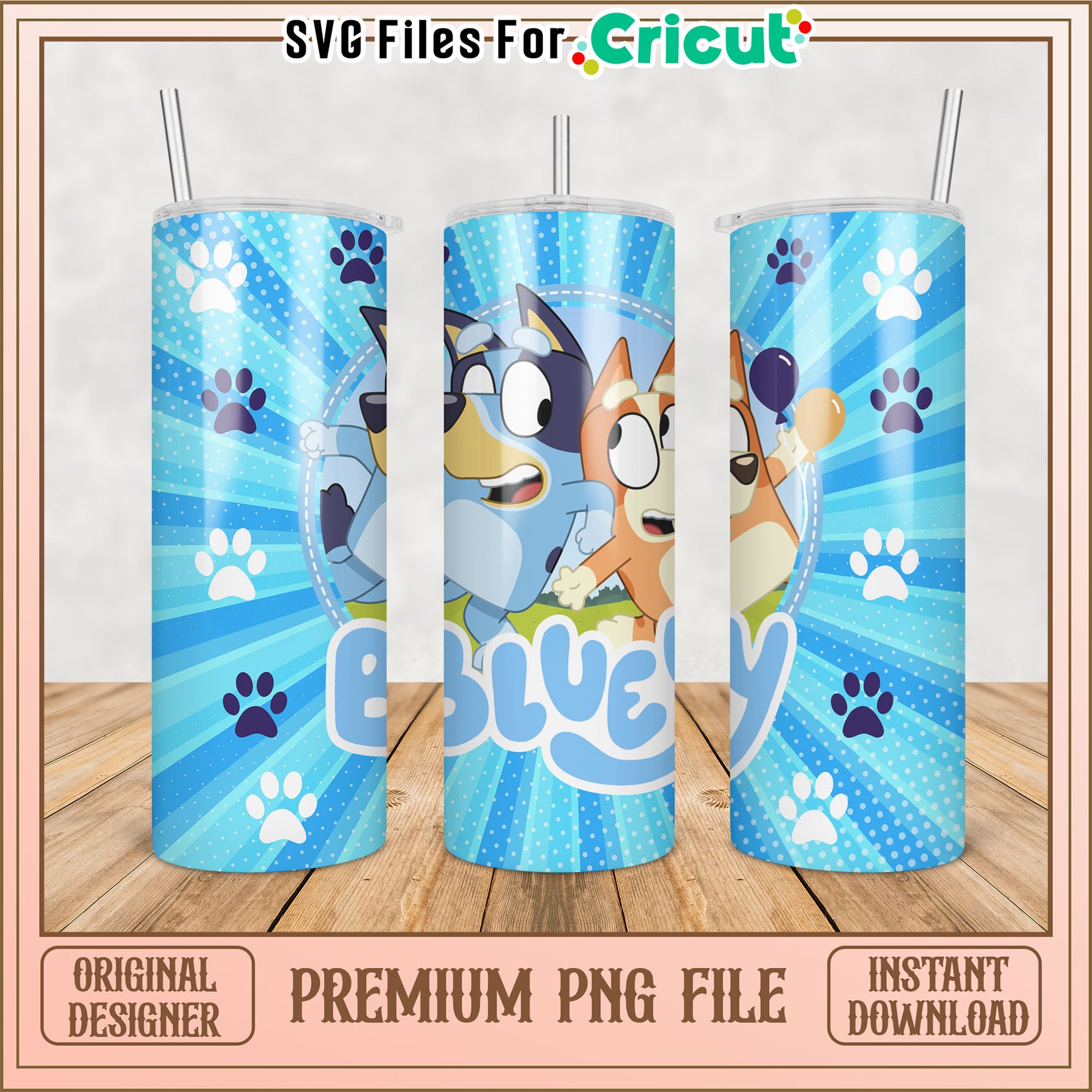 Bluey Tumbler Premium PNG File for Cricut Instant Download Decor