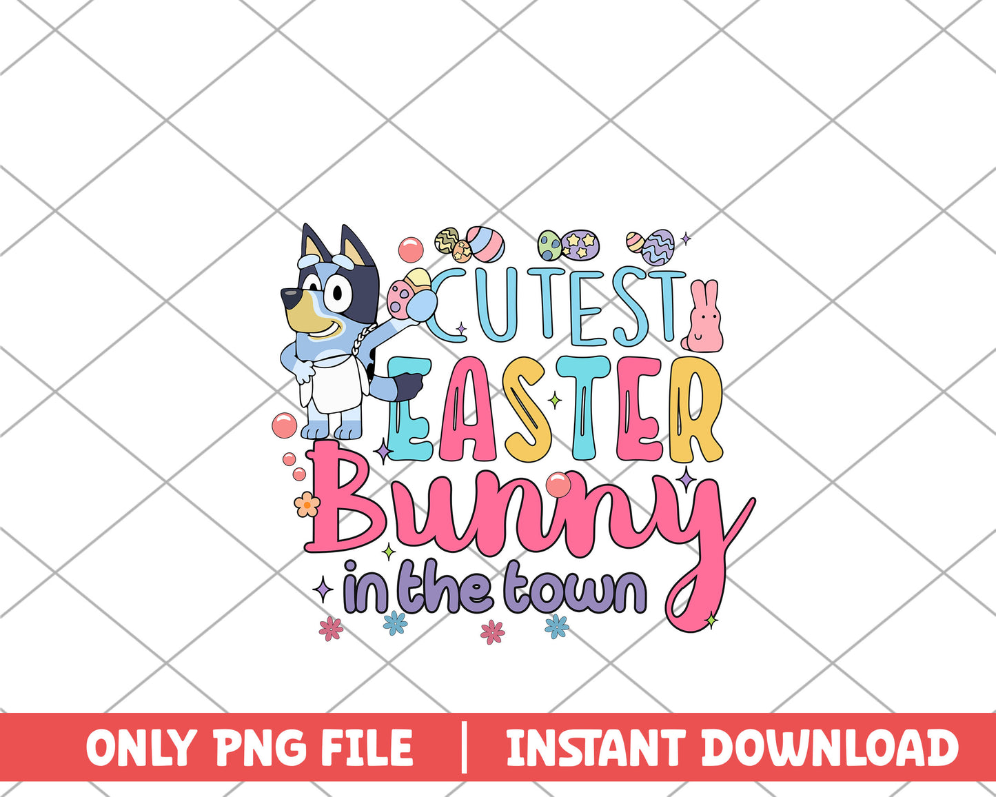 Bluey cutest easter bunny in the town easter png