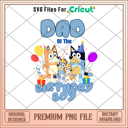 Bluey dad of the birthday boy cartoon png, Bluey characters png, Digital Download
