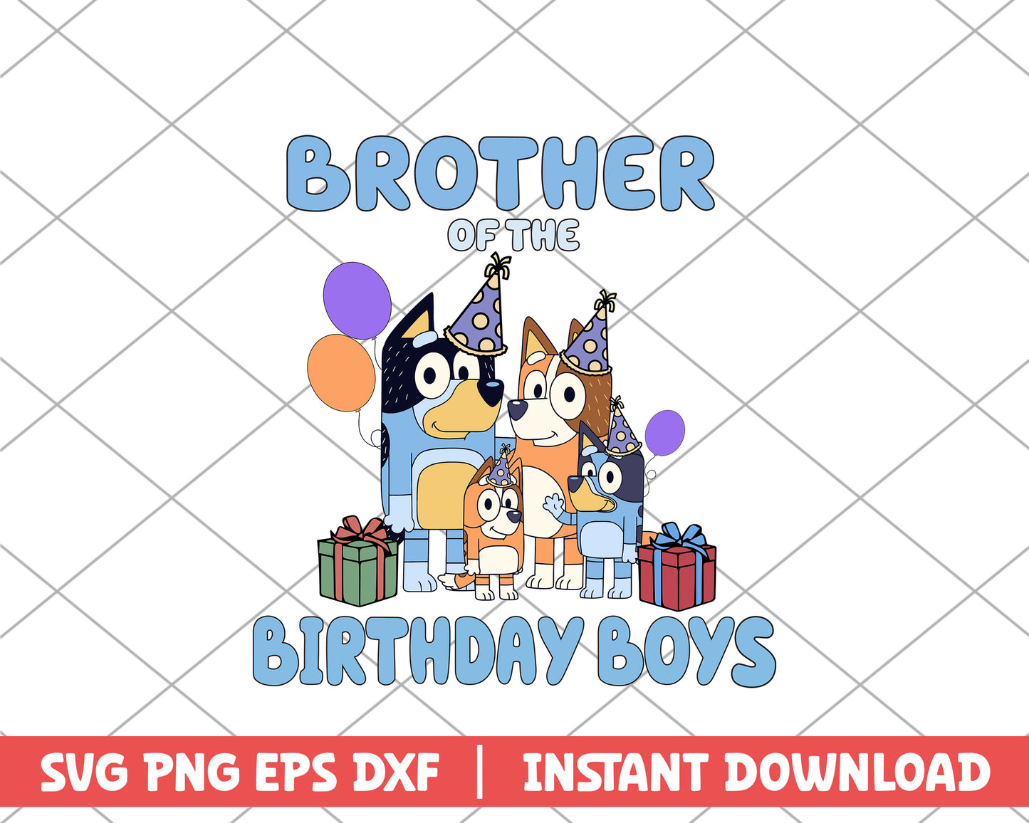 Bluey family brother of the birthday boy cartoon svg 