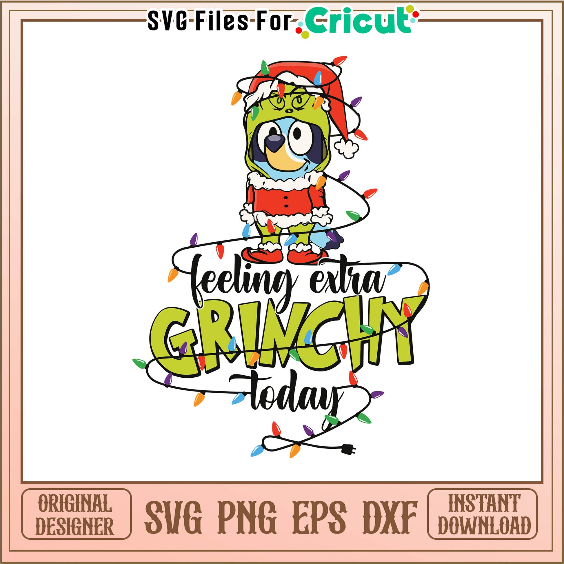 Bluey feeling extra grinchy today svg, bluey christmas episode​ svg