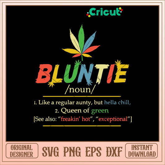 Bluntie Like A Regular Aunty But Hella Chill Svg-Svgfilesforcricut