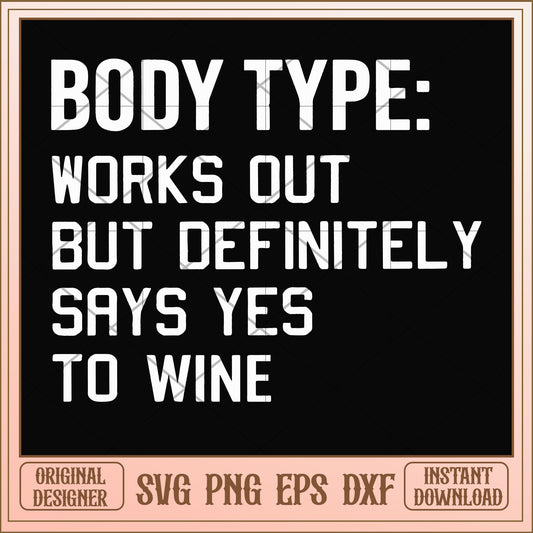 Body type works out but definitely says yes to wine svg