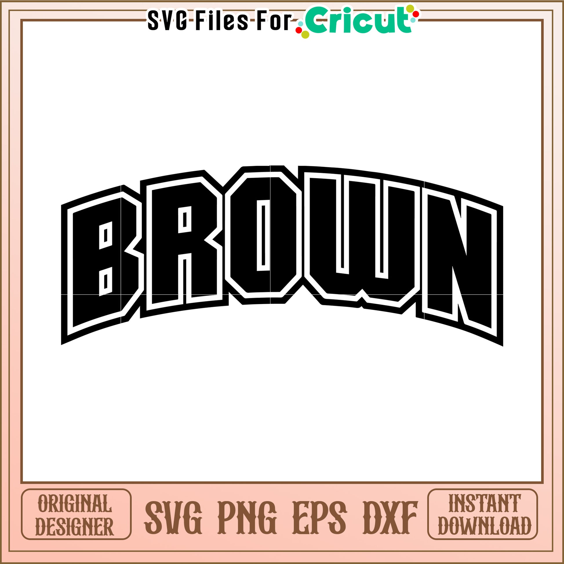 Bold Brown SVG Design for Crafting Projects, Perfect for Your Cricut Machine