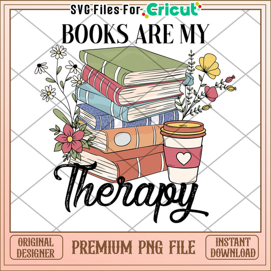 Books Are My Therapy PNG Sublimation Design
