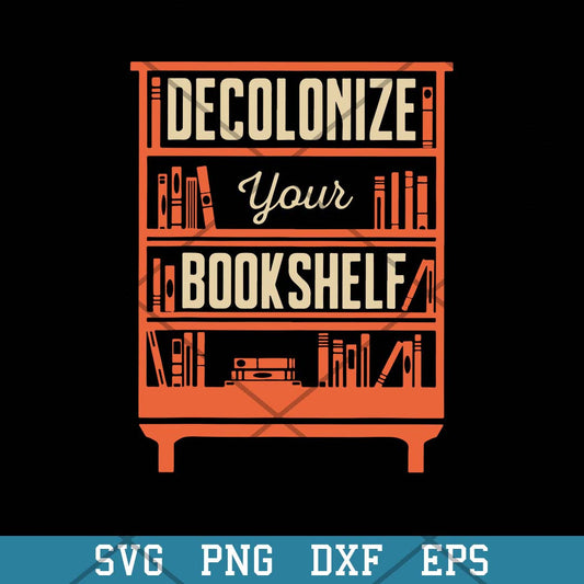 Books Decolonize Your Bookshelf Svg, Halloween Svg-Svgfilesforcricut