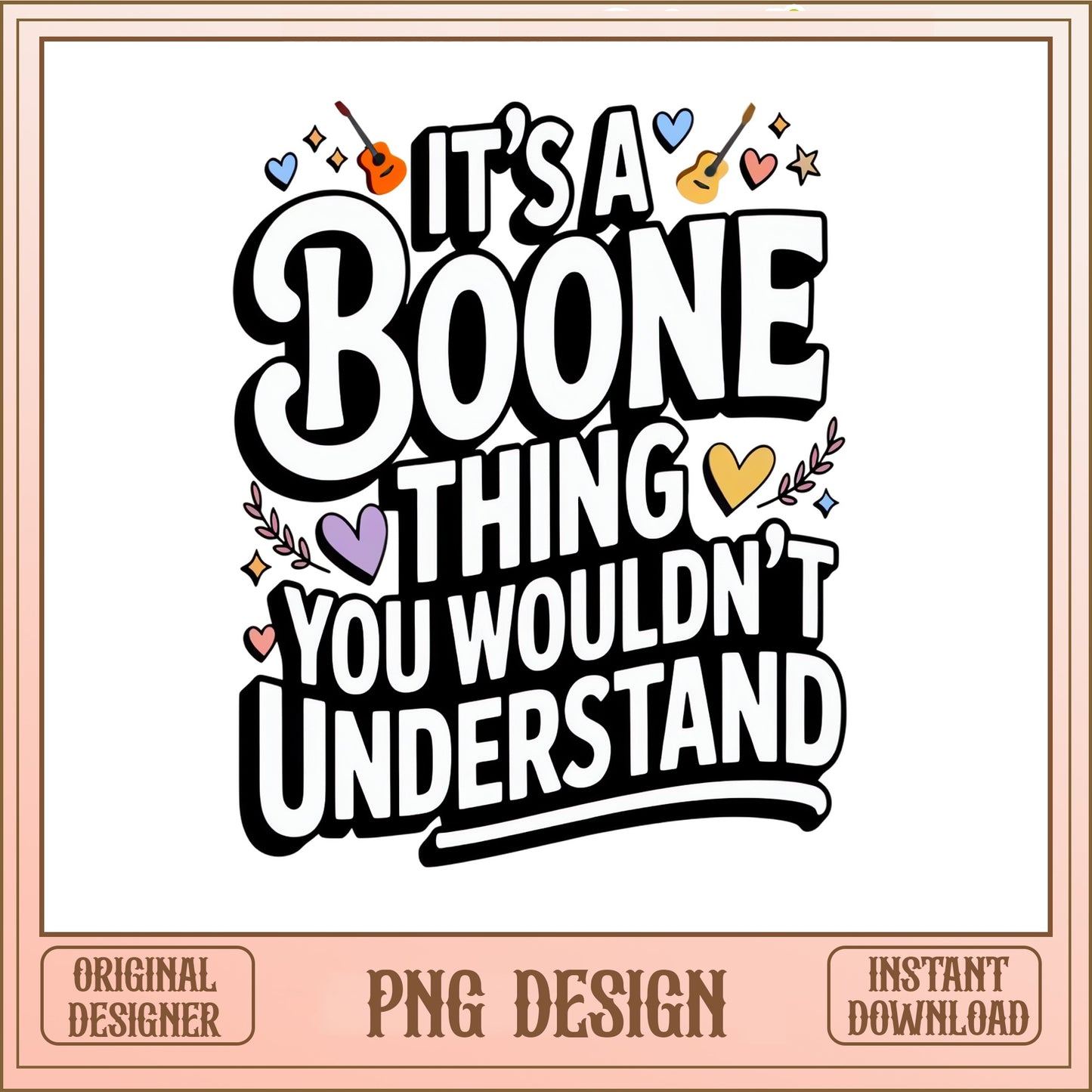 Boone Family Name PNG, Its A Boone Thing Wouldnt Understand, Last Name PNG