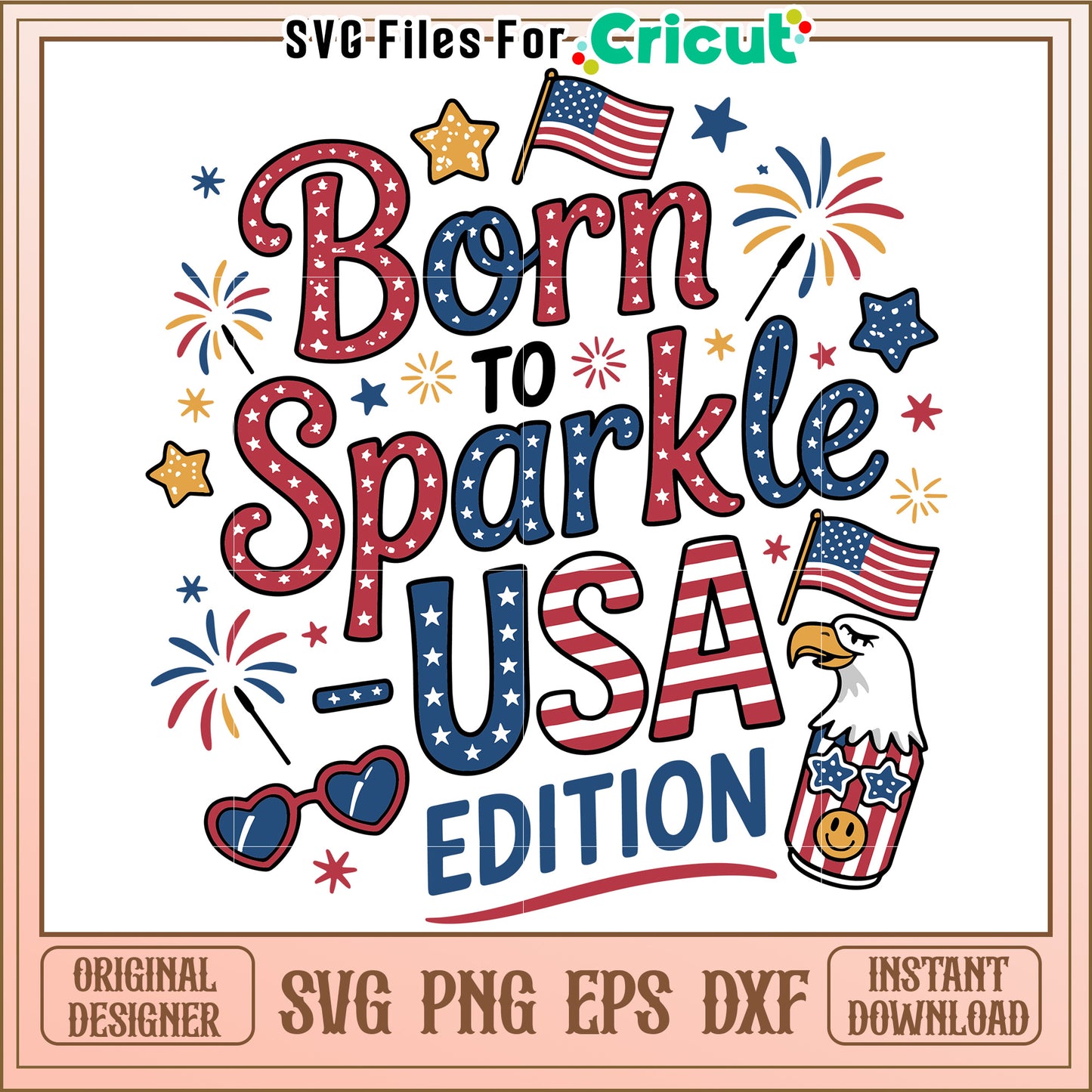 Born to Sparkle USA Edition SVG Cut File