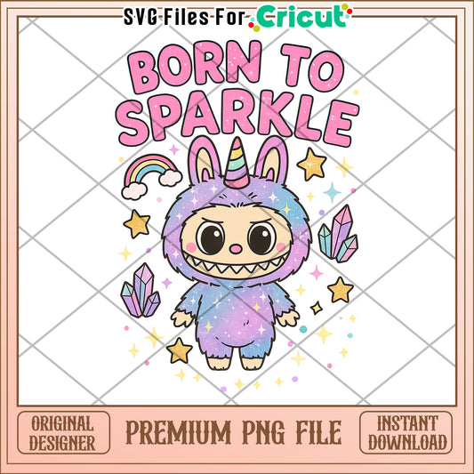 Born to sparkle png, labubu keychain png, labubu doll png
