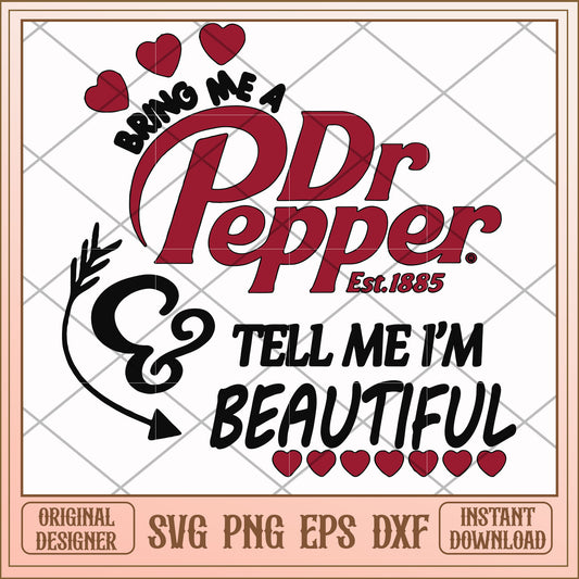 Bottoms Bring me a Dr.Pepper svg, dr.pepper svg, funny svg