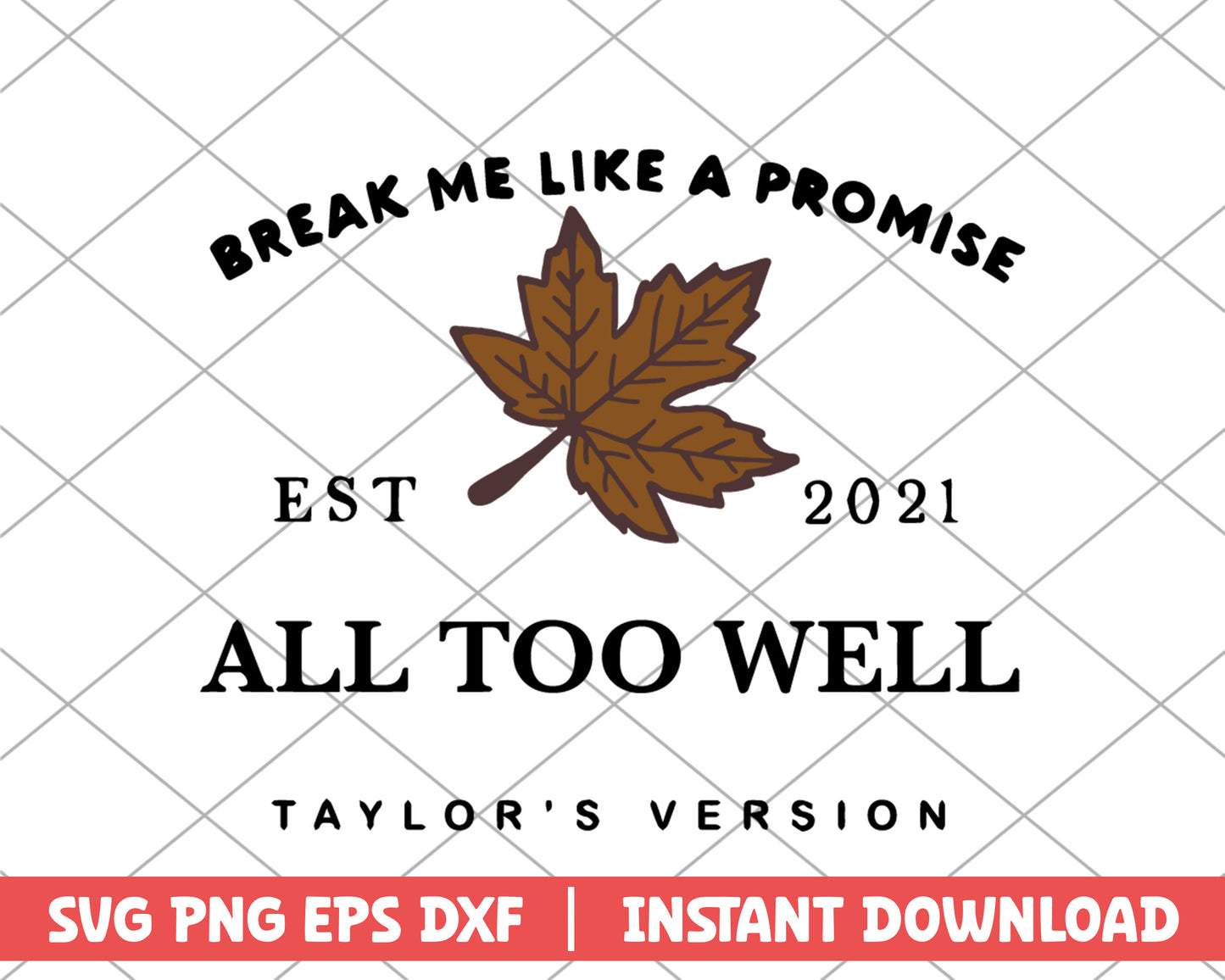 Break me like a promise taylor swift svg