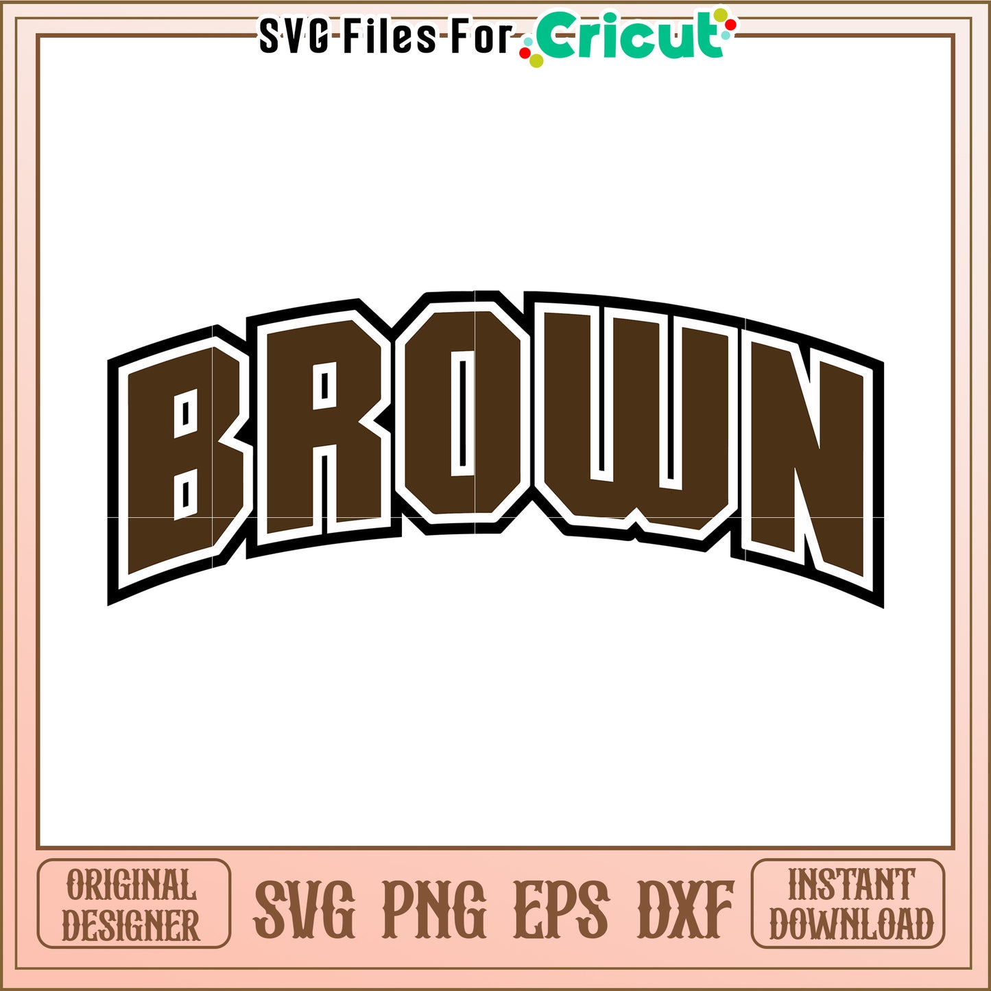 Brown SVG Design for Cricut Projects, Perfect for Crafting and Personalization