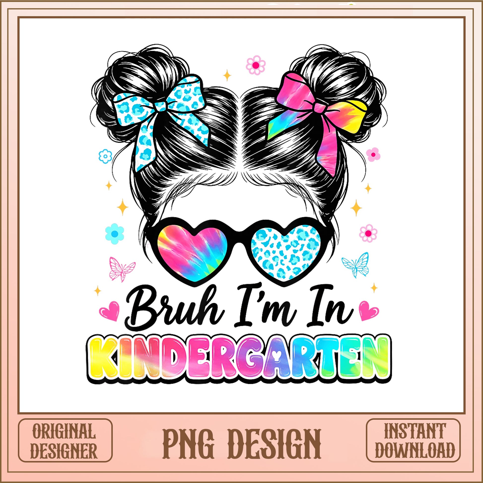 Bruh Im In Kindergarten PNG, Messy Bun Girl PNG, Back To School PNG