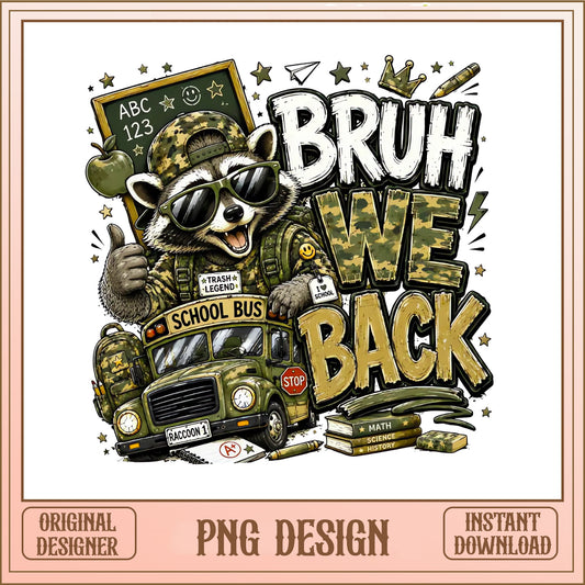 Bruh We Back Raccoon PNG, Back To School PNG, Funny School PNG