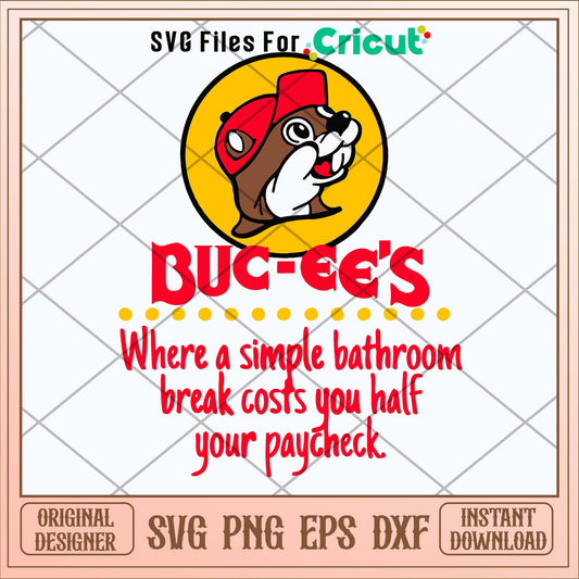 Buc-ee_s Beaver Where  A Simple Bathroom Break Costs You Half Your Paycheck Svg-Svgfilesforcricut