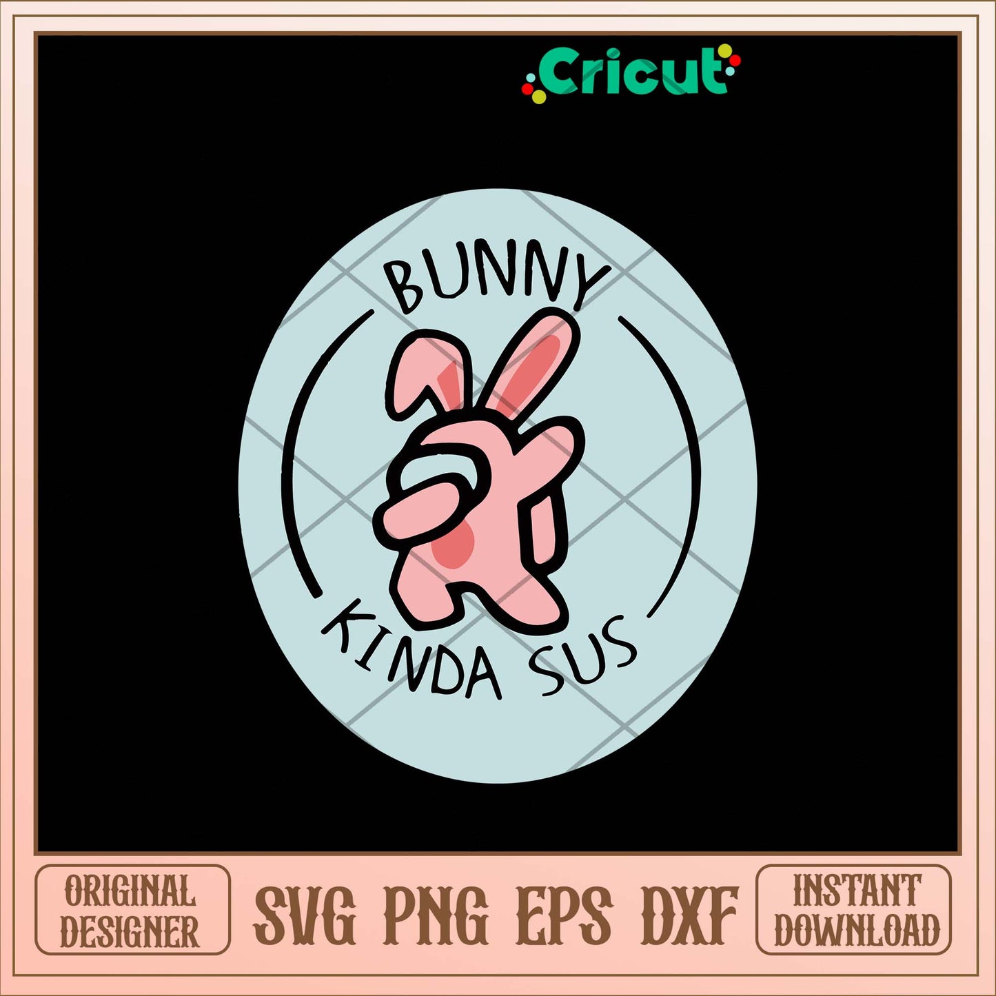 Bunny Among Us Svg-Svgfilesforcricut
