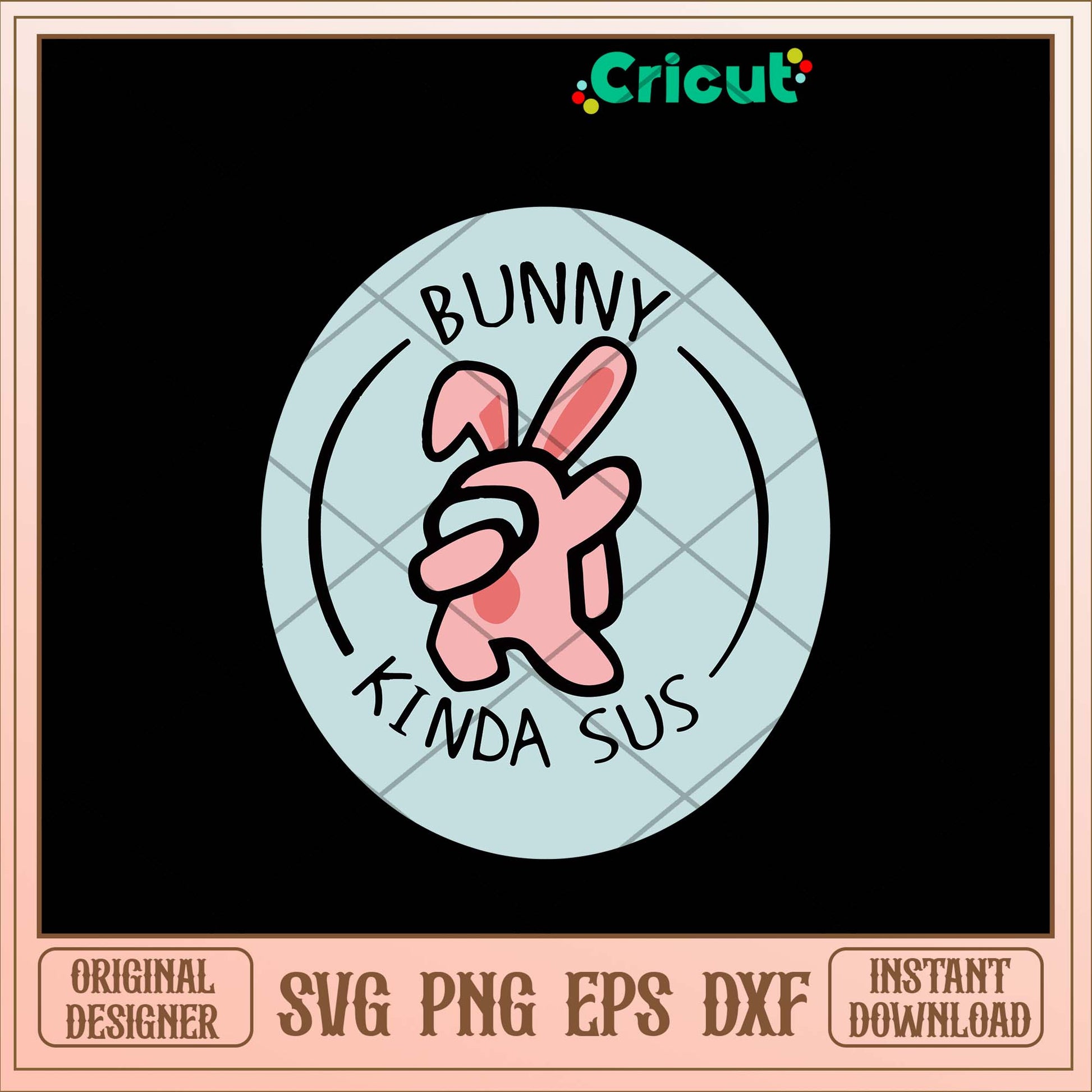 Bunny Among Us Svg-Svgfilesforcricut