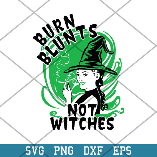 Burn Blunts Not Witches Svg, Halloween Svg-Svgfilesforcricut