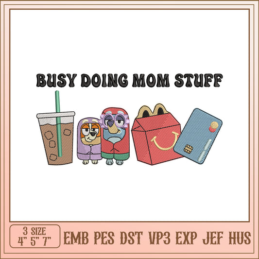 Busy Mom Embroidery Design - 3 Sizes