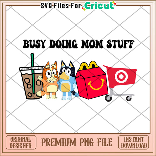 Busy Mom PNG  Bluey Target McDonalds