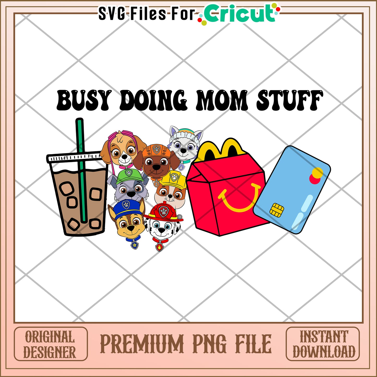 Busy Mom PNG Paw Patrol Design