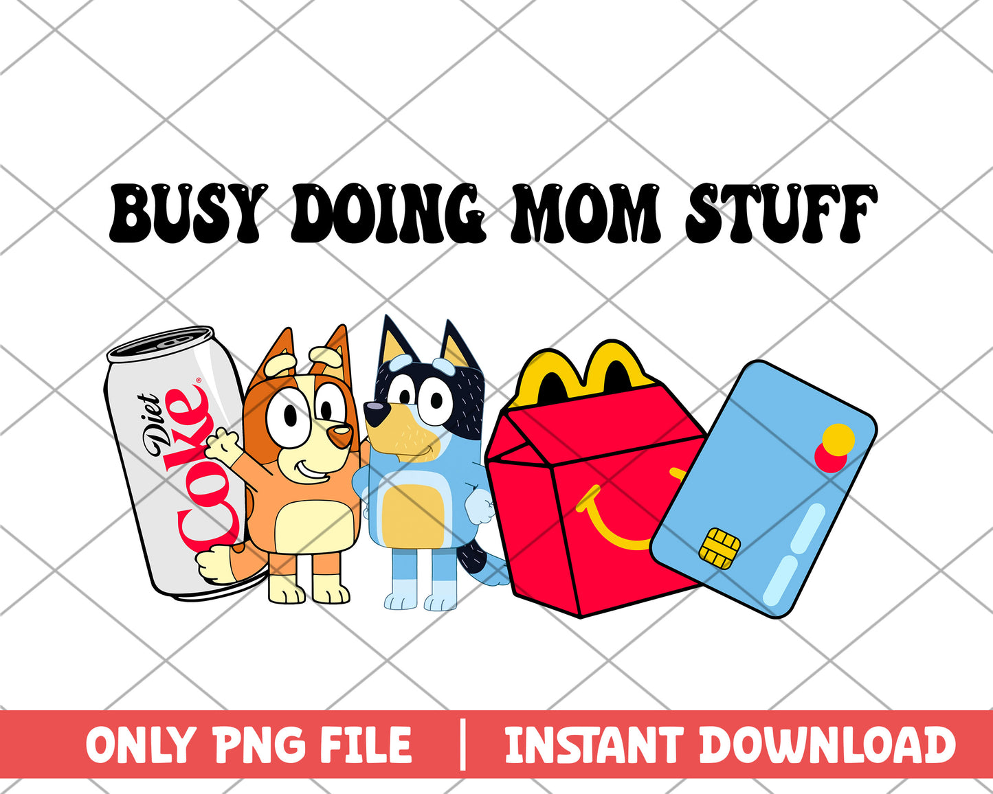 Busy doing mom stuff diet coke mothers day png 