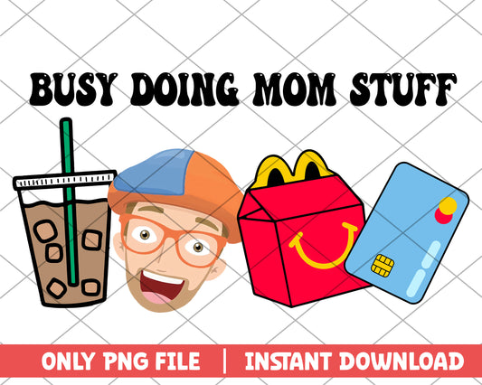 Busy doing mom stuff mothers day png