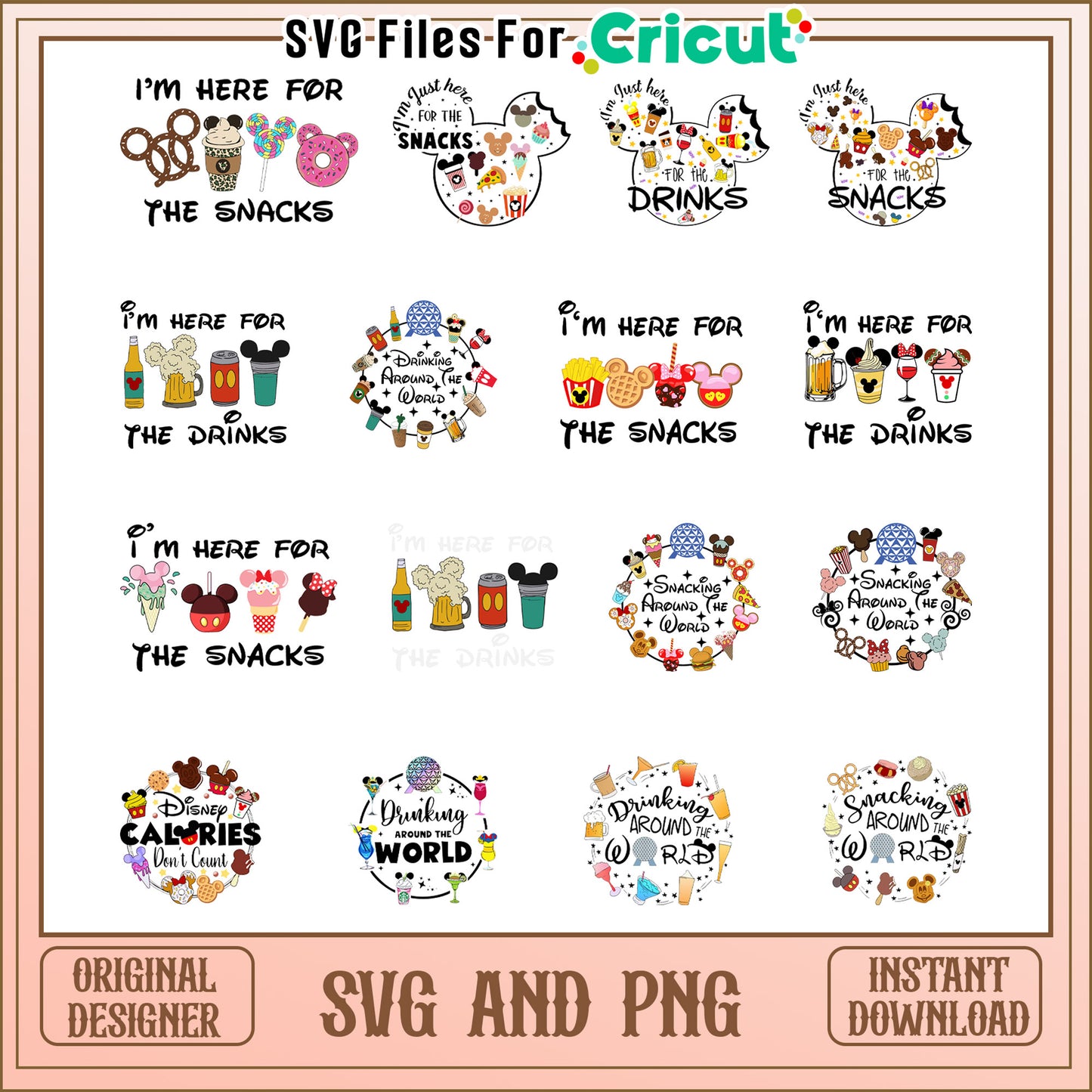 I'm here for the drinks disney bundle svg, disney snacks svg