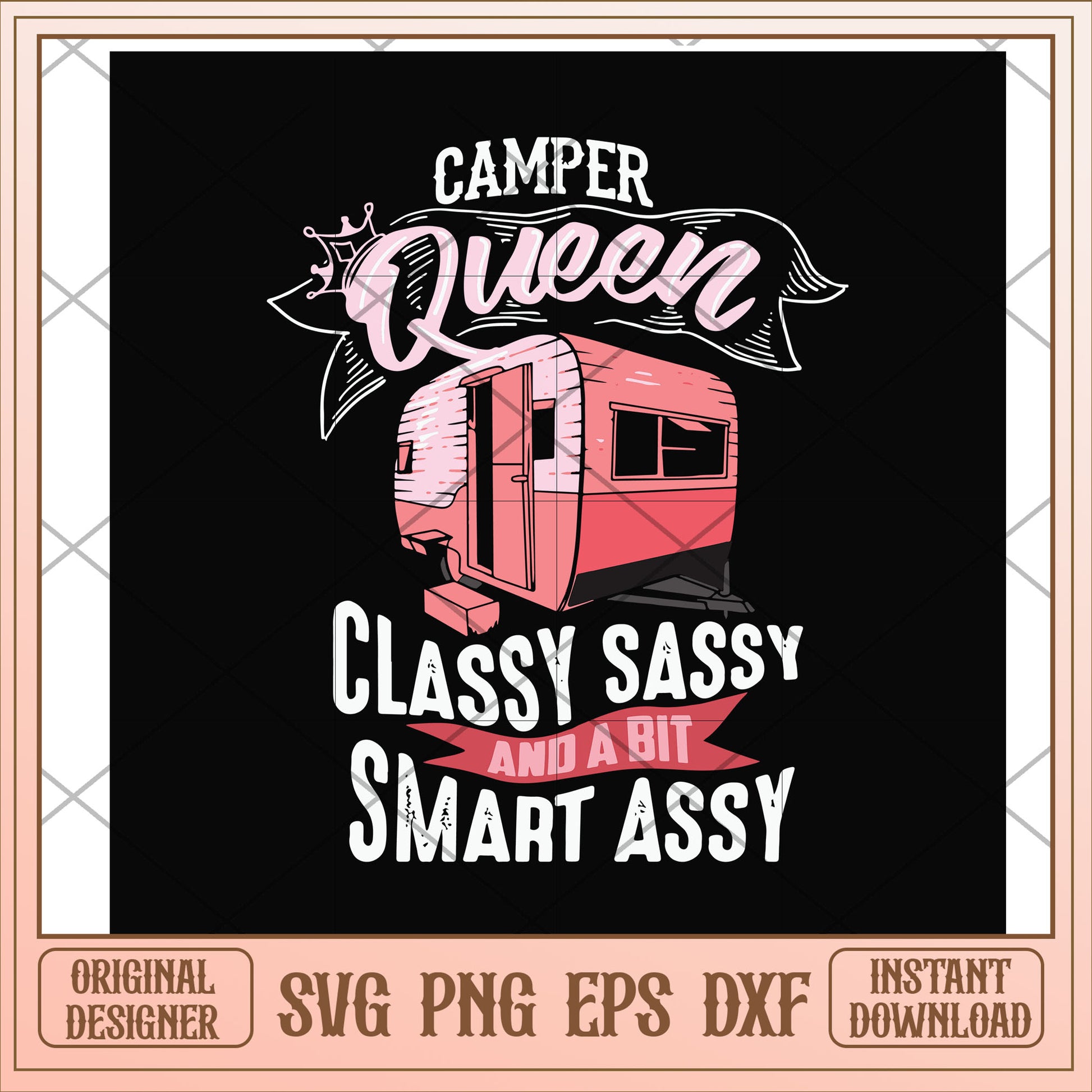 Camper queen classy sassy svg, classy & sassy svg, camping svg