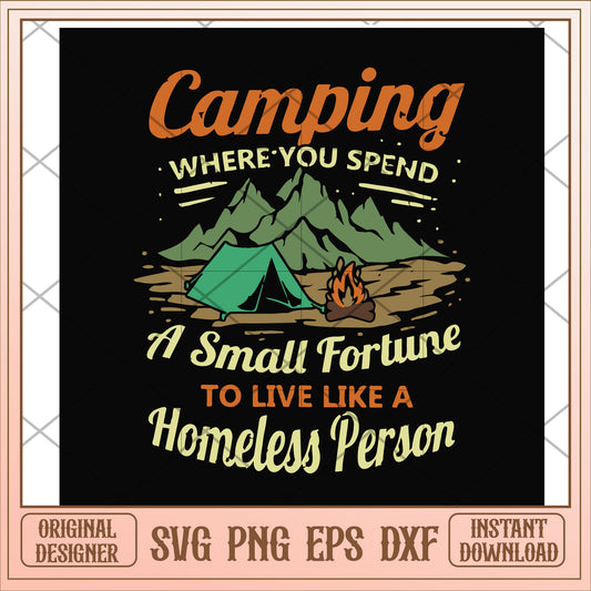 Camping where you spend a small fortune svg, a small fortune svg, camping svg