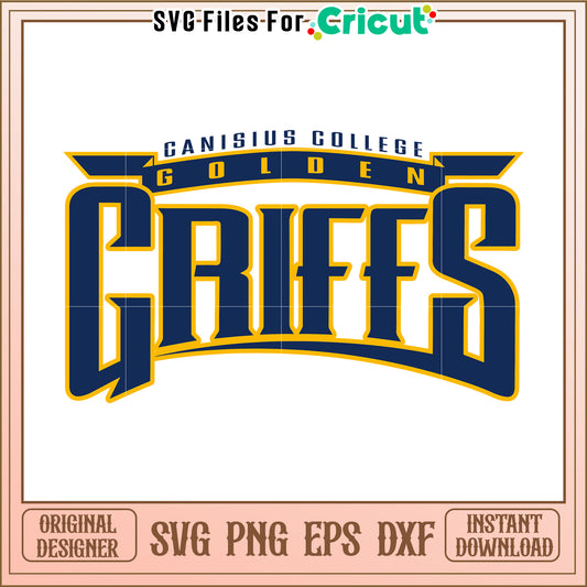 Canisius College Golden Griffes SVG Cut File for Cricut, Instant Download Design