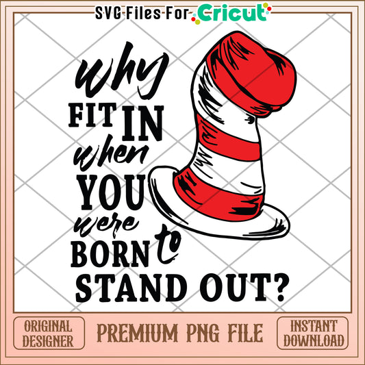 Cat in the Hat PNG Stand Out Quote