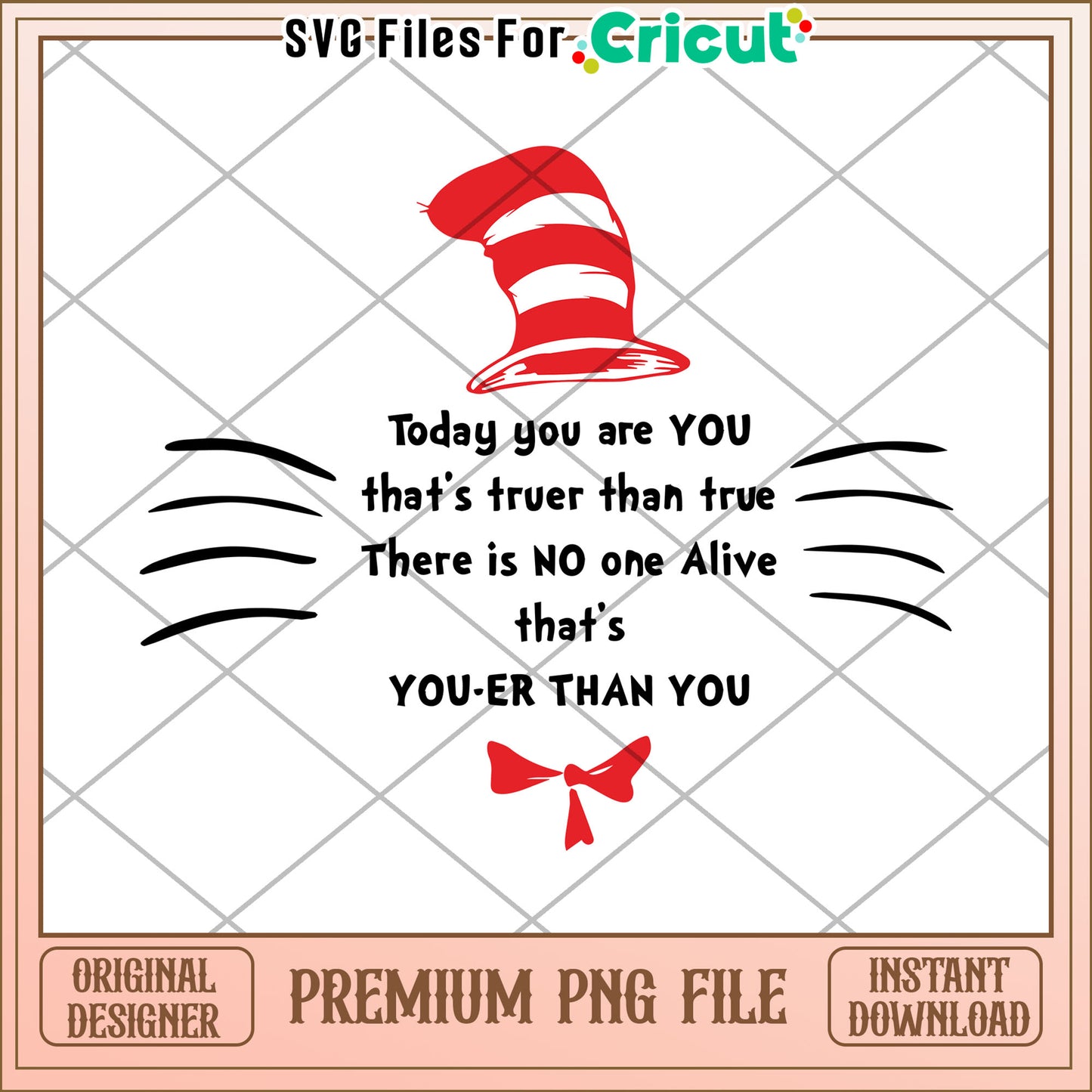 Cat in the Hat PNG You-er Than You Quote