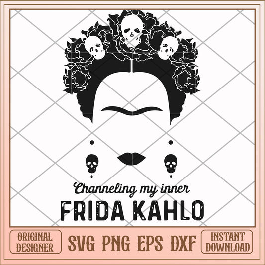 Channeling My Inner Frida Kahlo svg, frida kahlo svg, funny svg