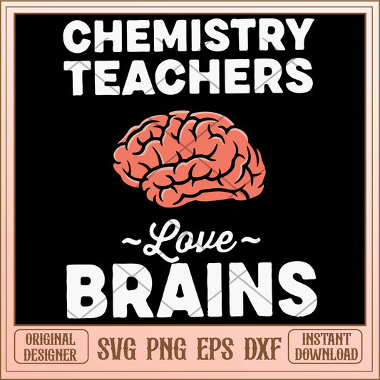 Chemistry teachers love brains svg, halloween svg, digital download
