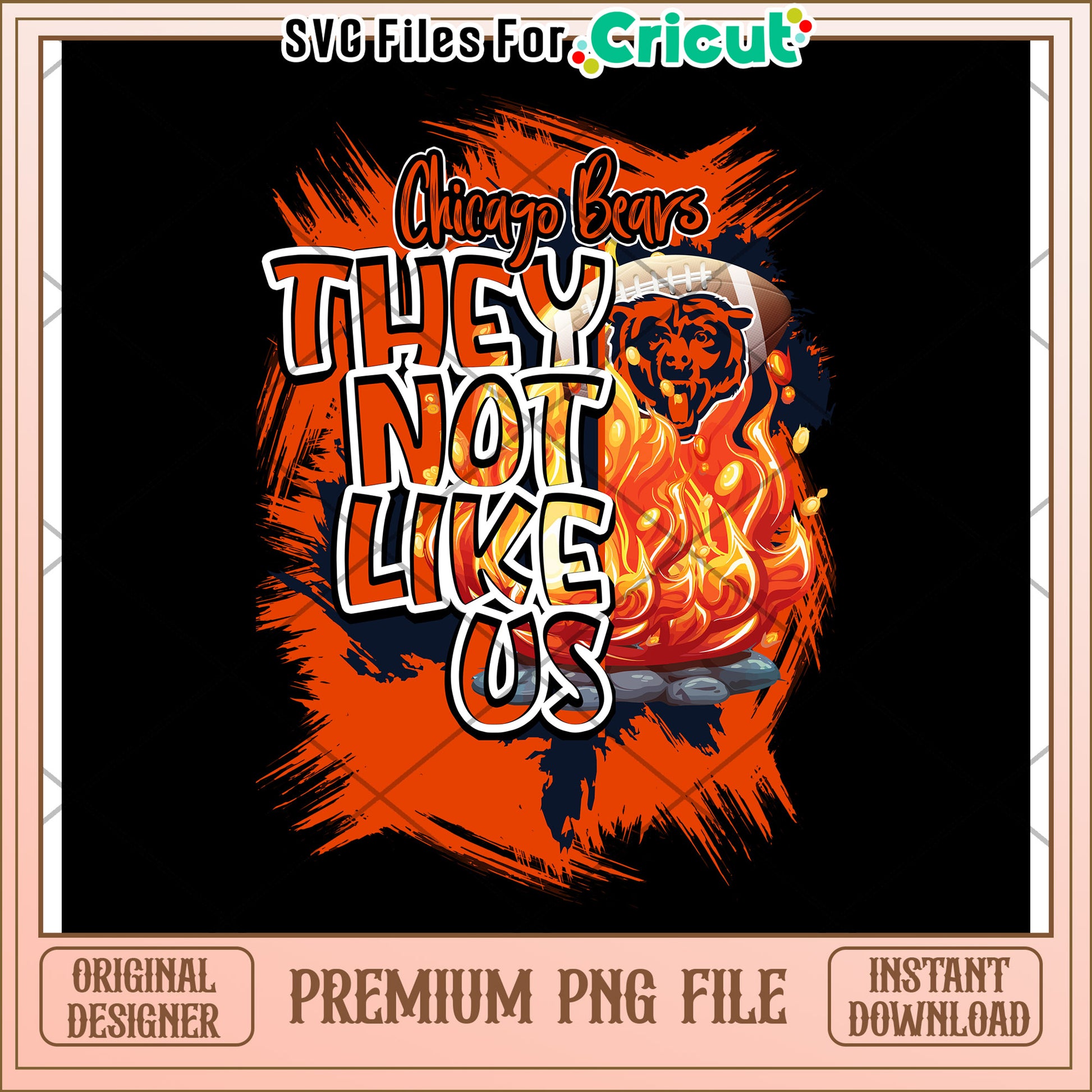 Chicago Bears They Not Like Us PNG Design, Instant Download File